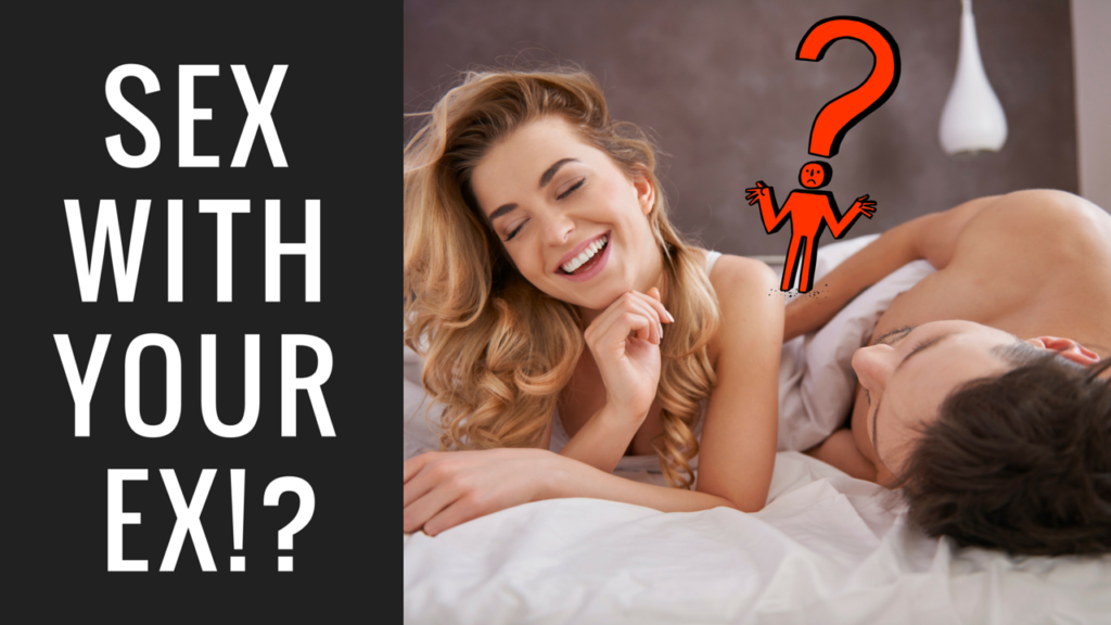 should I sleep with my ex husband